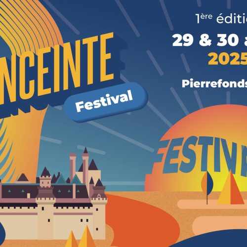 L’ENCEINTE FESTIVAL à Pierrefonds (60) // 29/30 août 2025